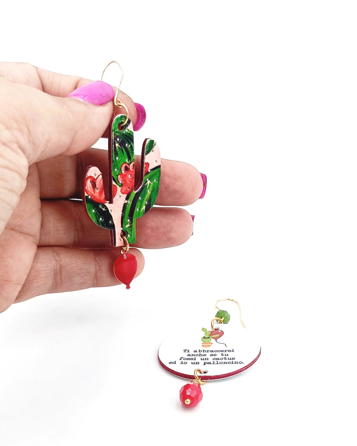 orecchini Ti abbraccerei anche se tu fossi un cactus ed io un palloncino